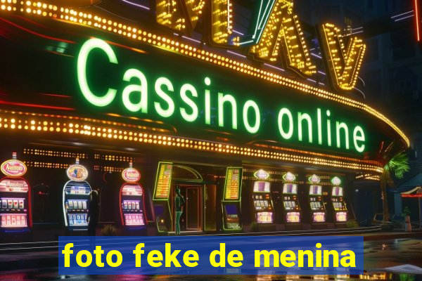 foto feke de menina